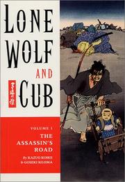 Cover of: Lone Wolf and Cub Vol. 1: The Assassin's Road