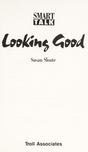 Cover of: Looking good by Susan Sloate
