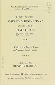 Cover of: Law in the American Revolution and the revolution in the law: a collection of review essays on American legal history