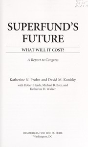 Cover of: Superfund's future: what will it cost? : a report to Congress
