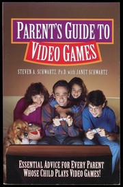Parent's Guide to Video Games by Steven A. Schwartz, Janet Schwartz