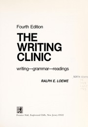 Cover of: The writing clinic: writing, grammar, readings