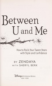 Cover of: Between u and me by Zendaya
