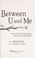 Cover of: Between u and me