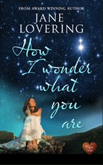 How I Wonder What You Are by Jane Lovering