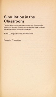 Cover of: Simulation in the classroom: an introduction to role-play, games and simulation in education