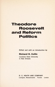 Cover of: Theodore Roosevelt and reform politics.