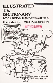 Cover of: Illustrated T.V. dictionary by Carolyn Handler Miller