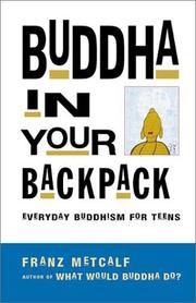 Buddha in your backpack by Franz Metcalf