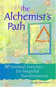 Cover of: The Alchemist's Path: 50 Spiritual Exercises for Magickal Transformation