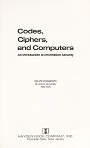 Codes, ciphers, and computers by Bruce Bosworth