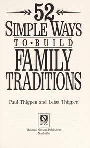 Cover of: 52 simple ways to build family traditions by Thomas Paul Thigpen