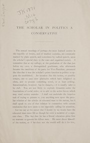 Cover of: The scholar in politics a conservative: Address by the Honorable Samuel W. McCall, delivered before the Delta chapter of Massachusetts, Phi beta kappa, June 16, 1903