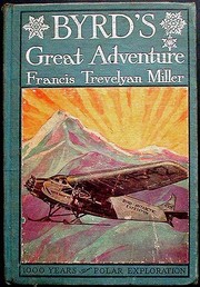 The Fight to Conquer the Ends of the Earth by Francis Trevelyan Miller