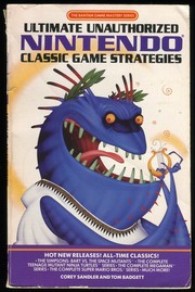 Ultimate Unauthorized Nintendo Classic Game Strategies by Corey Sandler, Tom Badgett