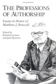 Cover of: The Professions of Authorship: Essays in Honor of Matthew J. Bruccoli