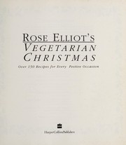 Cover of: Rose Elliot's Vegetarian Christmas: Over 150 Recipes for the Festive Season