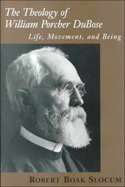 The theology of William Porcher DuBose : life, movement, and being
