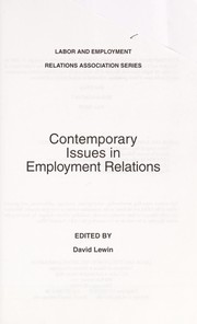 Contemporary issues in employment relations by David Lewin