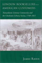Cover of: London booksellers and American customers: transatlantic literary community and the Charleston Library Society, 1748-1811