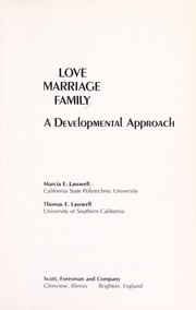Cover of: Love, marriage, family: a developmental approach