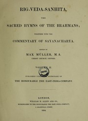 Cover of: Rig-Veda-Sanhita: the sacred hymns of the Brahmans : together with the commentary of Sayanacharya