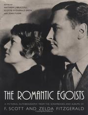 Cover of: The Romantic Egoists: A Pictorial Autobiography from the Scrapbooks and Albums of F. Scott and Zelda Fitzgerald
