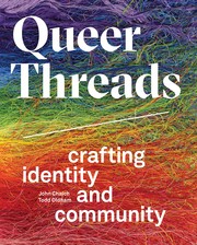 Cover of: Queer threads: crafting identity and community