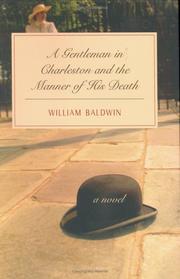 A gentleman in Charleston and the manner of his death by William P. Baldwin