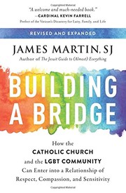 Cover of: Building a Bridge: How the Catholic Church and the LGBT Community Can Enter into a Relationship of Respect, Compassion, and Sensitivity