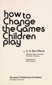 Cover of: How to change the games children play