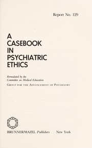 Cover of: A Casebook in psychiatric ethics