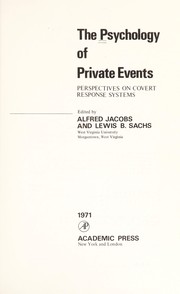 The Psychology of private events by Jacobs, Alfred