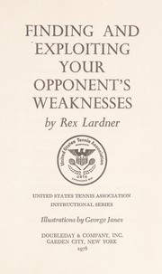 Cover of: Finding and exploiting your opponent's weaknesses