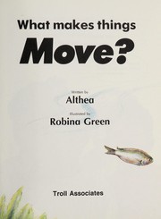 Cover of: What Makes Things Move? (first science)