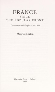 Cover of: France since the Popular Front by Maurice Larkin