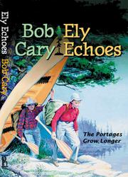 Cover of: Ely Echoes: The Portages Grow Longer (Minnesota)