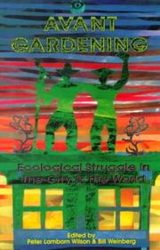 Cover of: Avant Gardening: Ecological Struggle in the City & the World