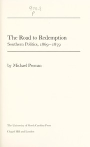 Cover of: The road to redemption: Southern politics, 1869-1879