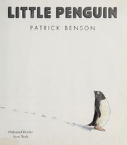 Cover of: Little penguin by Patrick Benson