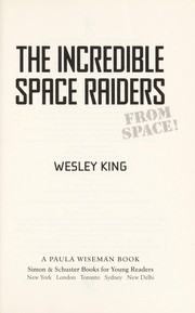 Cover of: The Incredible Space Raiders from space!