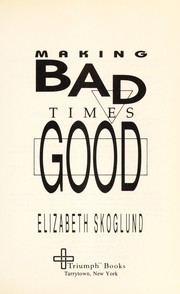 Cover of: Making bad times good