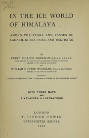 Cover of: In the ice world of Himálaya: among the peaks and passes of Ladakh, Nubra, Suru, and Baltistan