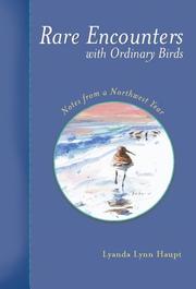 Cover of: Rare Encounters with Ordinary Birds: Notes from a Northwest Year