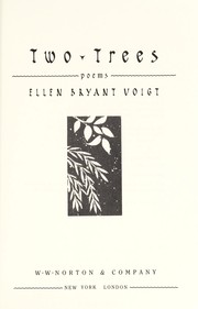 Cover of: Two trees by Ellen Bryant Voigt