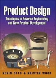 Product design : techniques in reverse engineering and new product development