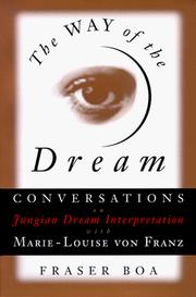 Cover of: The way of the dream: conversations on Jungian dream interpretation with Marie-Louise von Franz
