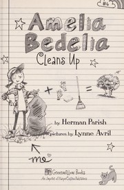 Amelia Bedelia Cleans Up by Herman Parish, Lynne Avril