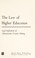 Cover of: The law of higher education