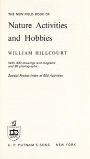 Cover of: The New Field Book of Nature Activities and Hobbies by William Hillcourt